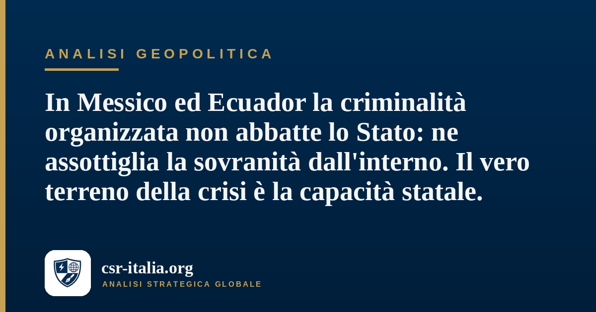 America Latina: quando la violenza criminale ridefinisce lo Stato