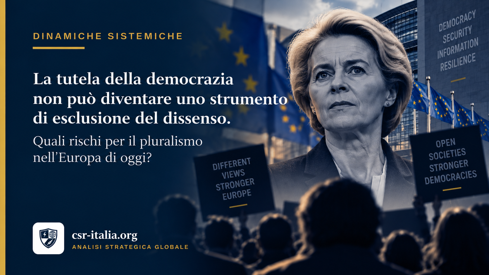 Von der Leyen, dissenso e democrazia europea: quando l’opposizione entra nel perimetro della minaccia